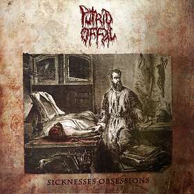 Putrid Offal: Sicknesses Obsessions CD