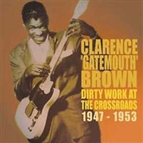 Brown Clarence Gatemouth: Dirty Work At... CD