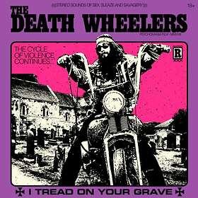 Death Wheelers: I Tread On Your Grave CD