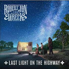 Robert Jon & The Wreck: Last Light On The Hig... CD