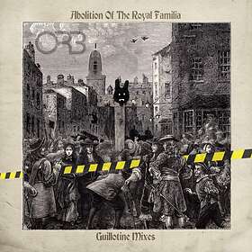 Orb: Abolition Of The Royal Familia Guillotine (Vinyl)