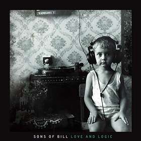 Sons Of Bill: Love and logic 2014 CD