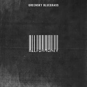 Greensky Bluegrass: All For Money (Vinyl)