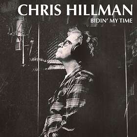 Hillman Chris: Bidin' my time 2017