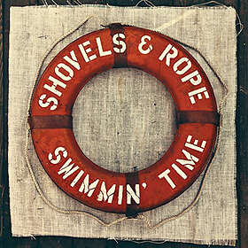 Shovels & Rope: Swimmin' time (Vinyl)