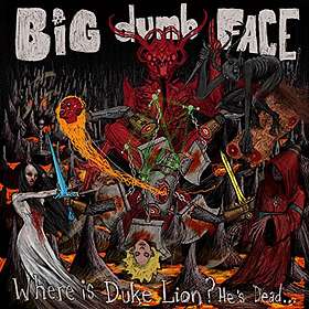 Big Dumb Face: Where Is Duke Lion? He's Dead... CD