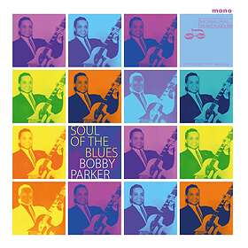 Parker Bobby: Soul Of The Blues (Vinyl)