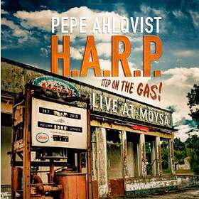 Ahlqvist Pepe H.A.R.P.: Step On The Gas Live CD