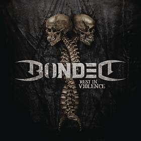 Bonded: Rest in Violence (Vinyl)