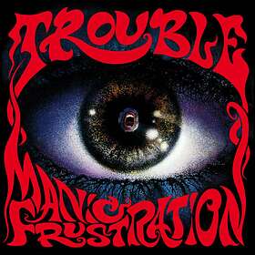 Trouble: Manic frustration 2020 CD