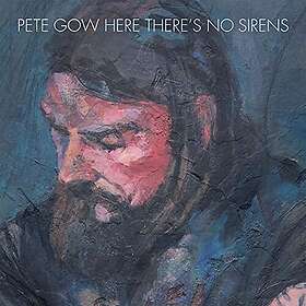 Gow Pete: Here There's No Sirens (Vinyl)