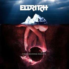 Eldritch: Underlying Issues CD