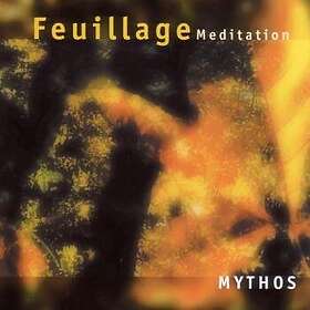 Mythos: Feuillage Meditation CD