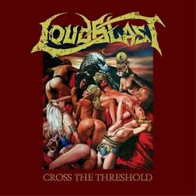 Loudblast: Cross The Threshold (Vinyl)
