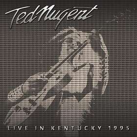 Nugent Ted: Live in Kentucky 1995 CD