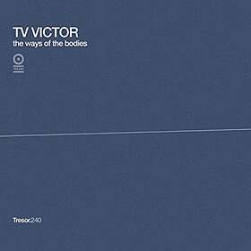 Tv Victor: Ways Of The Bodies/Timeless D...