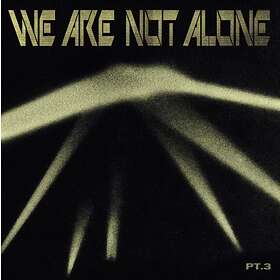 We Are Not Alone Part 3 (Vinyl)