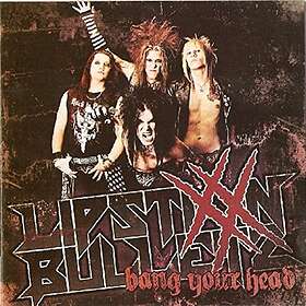 Lipstixx 'n' Bulletz: Bang Your Head CD