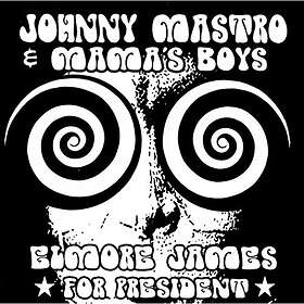 Mastro Johnny & Mama's Boys: Elmore James For... CD