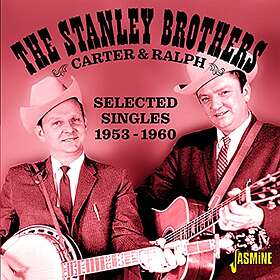 Stanley Brothers: Carter And Ralph Selected...