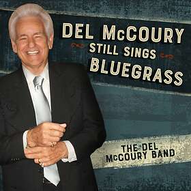 Del McCoury Band: Del McCoury Still Sings Blu... CD