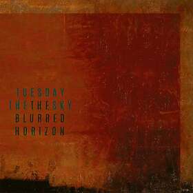 Tuesday The Sky: Blurred Horizon CD