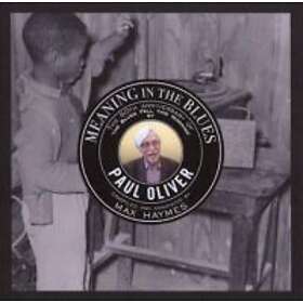 Meaning Of The Blues (Paul Oliver) CD