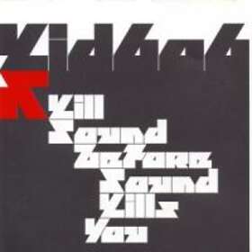 Kid 606: Kill Sound Before Sound Kills You CD