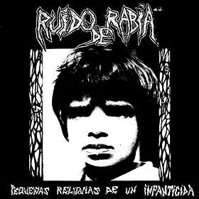Ruido De Rabia: Pequenas Reliquias De Un Infa... (Vinyl)