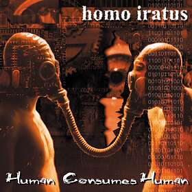 Homo Iratus: Human Consumes Human CD