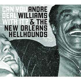 Andre Williams Can You Deal With It CD