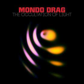 Mondo Drag: The Occultation Of Light CD