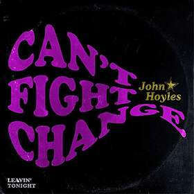 Hoyles John: Can't Fight Change (Vinyl)