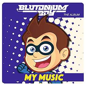 Blutonium Boy: My Music CD