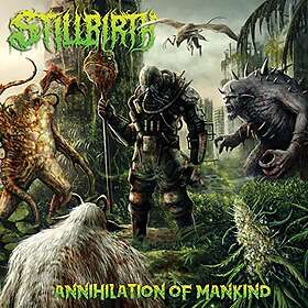 Stillbirth: Annihilation Of Mankind CD
