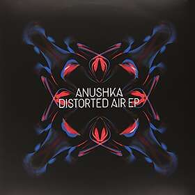 Anushka: Distorted Air EP (Vinyl)