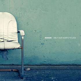 Marian: Only Our Hearts To Lose