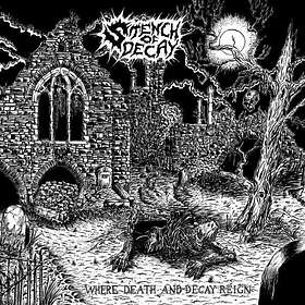Stench Of Decay: Where Death And Decay Reign (Vinyl)