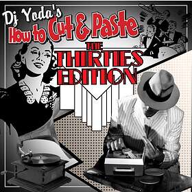 DJ Yoda: How To Cut And Paste The Thirties Edit.