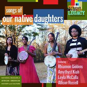 Our Native Daughters: Songs of... 2019 CD