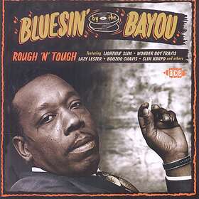 Bluesin' By The Bayou Rough 'n' Tough CD