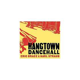 Brace Eric & Karl Straub: Hangtown Dancehall CD