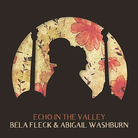 Fleck Bela & Abigail Washburn: Echo In The Va... (Vinyl)