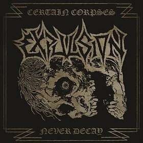 Expulsion: Certain Corpses Never Decay