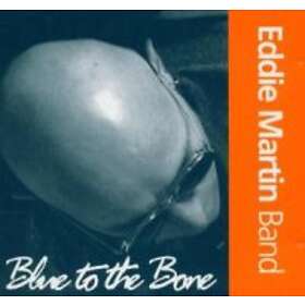 Martin Eddie: Blue To The Bone
