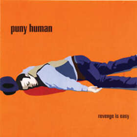 Puny Human: Revenge Is Easy CD