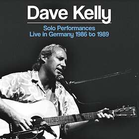 Kelly Dave: Solo Performances Live In Germany CD