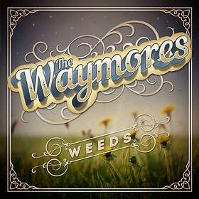 Waymores: Weeds (Vinyl)