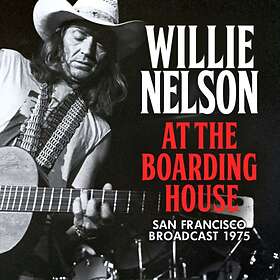 Nelson Willie: At The Boarding House (Broadcast) CD