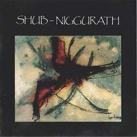 Shub Niggurath: Shub Niggurath CD